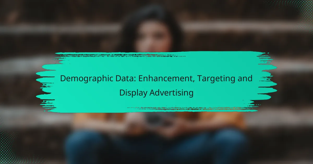 Demogrāfiskie dati: uzlabošana, mērķauditorijas atlase un reklāma displejā