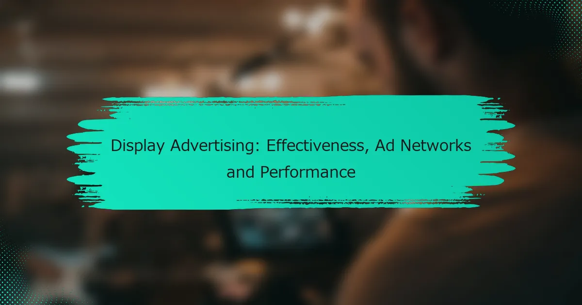 Display reklāma: efektivitāte, reklāmas tīkli un veiktspēja