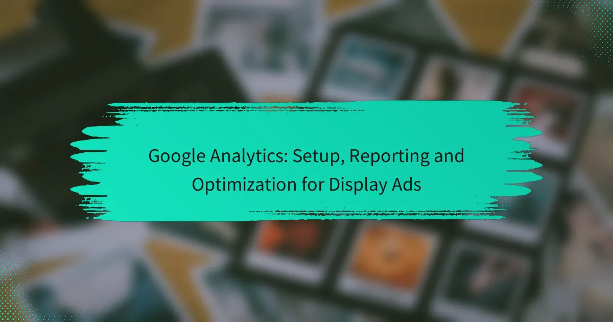 Google Analytics: iestatīšana, atskaites un optimizācija Display Ads reklāmām