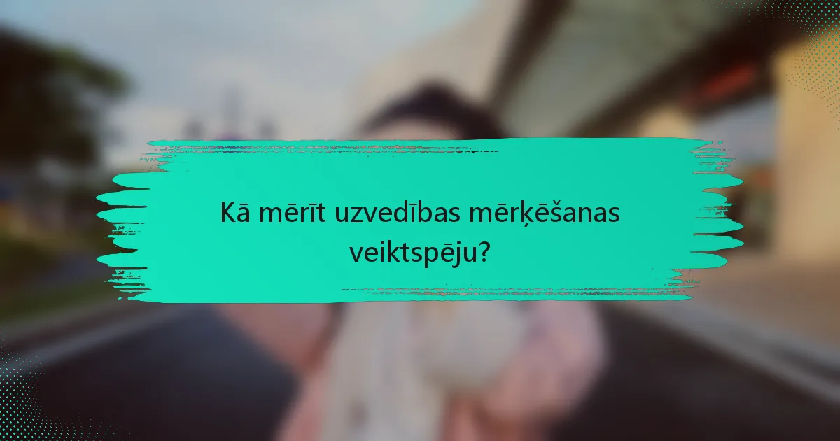 Kā mērīt uzvedības mērķēšanas veiktspēju?